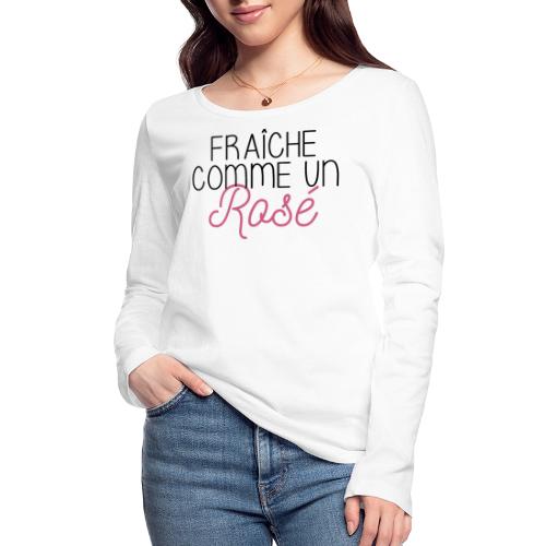 FRAICHE COMME UN ROSÉ - T-shirt manches longues bio Stanley & Stella Femme
