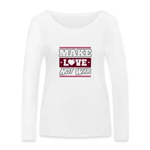 Make_love_not_war by Lattapon - Økologisk Stanley & Stella langærmet T-shirt til damer