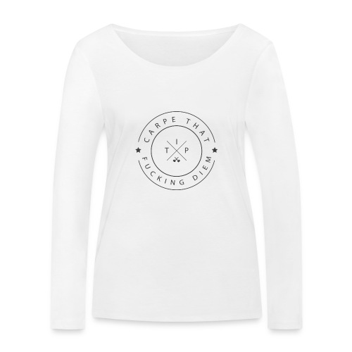 Carpe that f*cking diem - Women's Organic Longsleeve Shirt by Stanley & Stella