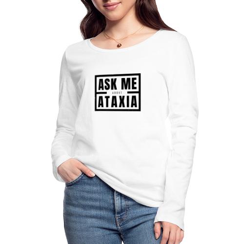 Fråga mig om Ataxia Black - Ekologisk långärmad T-shirt dam från Stanley/Stella