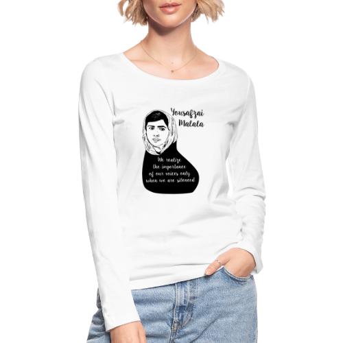 Yousafzai Malala quote t shirt - Stanley/Stella Women's Organic Longsleeve Shirt