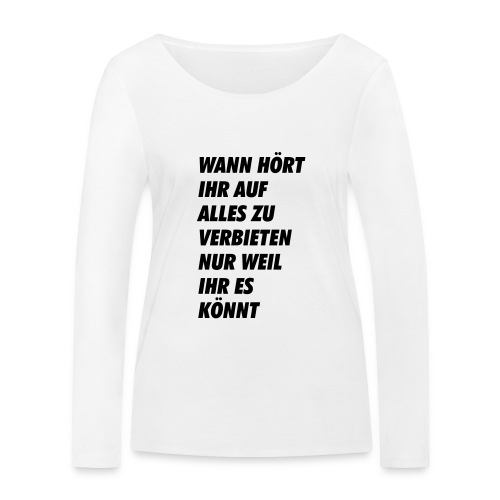 wanhoertihrauf - Frauen Bio-Langarmshirt von Stanley & Stella