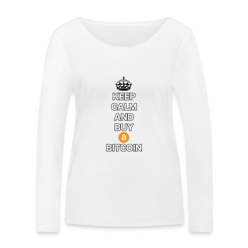 Bitcoin Keep Calm T-Shirt - Frauen Bio-Langarmshirt von Stanley & Stella