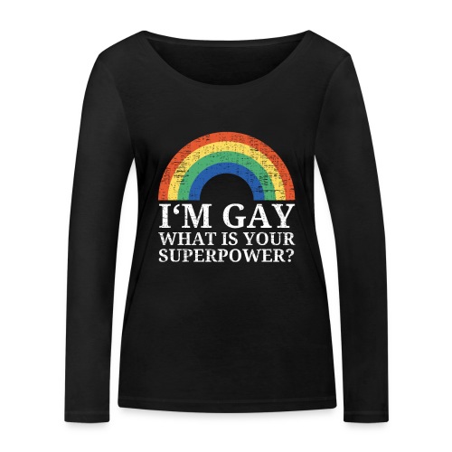 I'm Gay What is your superpower Rainbow - Frauen Bio-Langarmshirt von Stanley & Stella