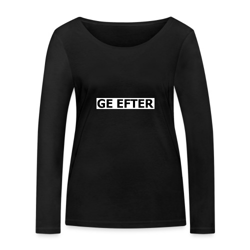 ge_efter - Ekologisk långärmad T-shirt dam från Stanley & Stella