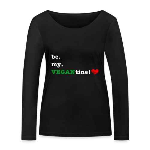 be my VEGANtine - white - Women's Organic Longsleeve Shirt by Stanley & Stella