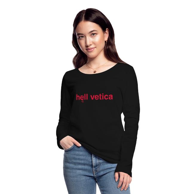 Hell Vetica Font Spruch Geschenk Shirt