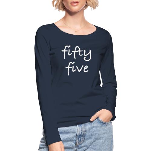 Fiftyfive -teksti valkoisena kahdessa rivissä - Stanley/Stellan naisten pitkähihainen luomupaita