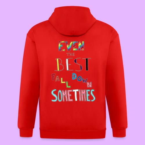 Even the Best Fall Down Sometimes - Unisex Heavyweight Hooded Jacket