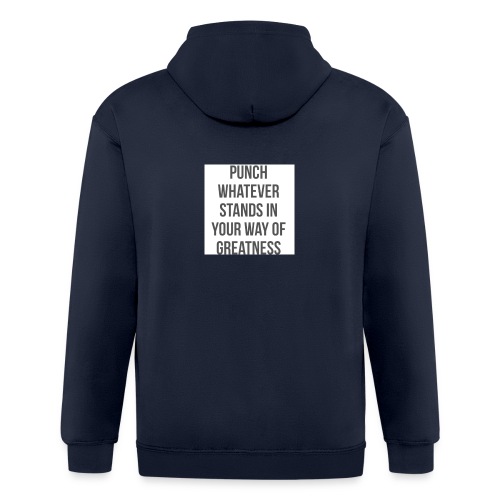 PUNCH WHATEVER STANDS IN YOUR WAY OF GREATNESS - Unisex Heavyweight Hooded Jacket