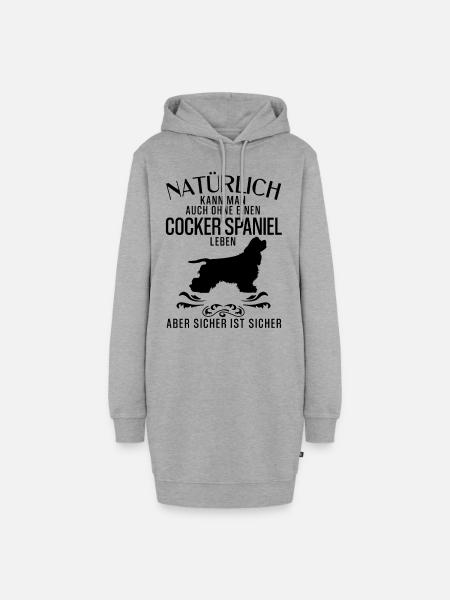 Cocker Spaniel - Natürlich kann man auch ohne... - Hoodie-Kleid - Grau meliert