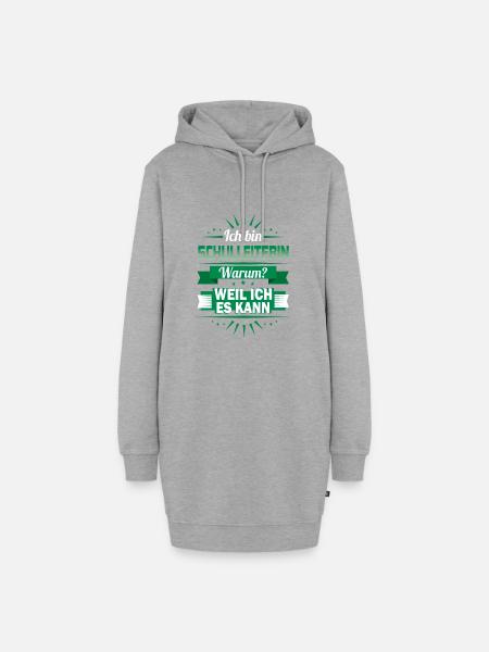 Ich bin Schulleiterin - Warum? Weil ich es kann - Hoodie-Kleid - Grau meliert