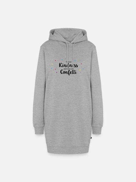 Throwing Kindness around like Confetti - Hoodie-Kleid - Grau meliert