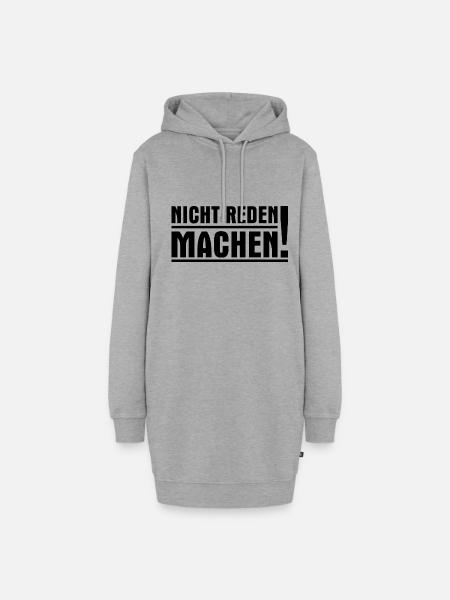 Nicht reden machen! Nicht labbern sondern tun! - Hoodie-Kleid - Grau meliert