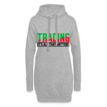 Le trading, c’est tout ce qui compte 4 - Sweat-shirt à capuche long Femme - gris chiné - Devant