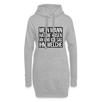 Mein Mann hat die Hosen an und ich sag ihm welche - Hoodie-Kleid - Grau meliert - Vorne