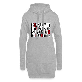 Consultant but only because Superhero is not a job - Sweat-shirt à capuche long Femme - gris chiné - Devant