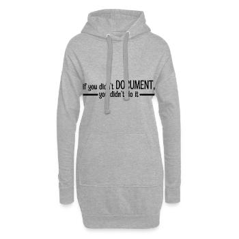 If You Didn't Document, You Didn't Do It 4 - Hoodie Dress - heather grey - Front