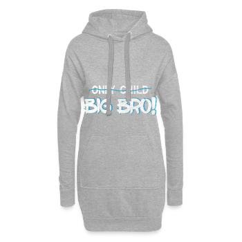 Citations Brother> Seulement des enfants? Vous êtes un Big Brother - Sweat-shirt à capuche long Femme - gris chiné - Devant