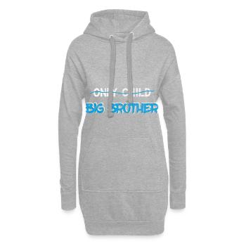 Citations Brother> Seulement des enfants? Vous êtes un Big Brother - Sweat-shirt à capuche long Femme - gris chiné - Devant