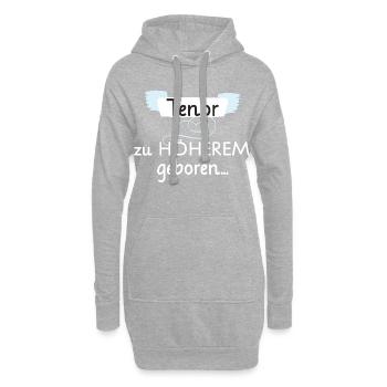 Tenor zu Höherem geboren - Chorsänger Chormusik - Hoodie-Kleid - Grau meliert - Vorne
