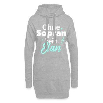 Ohne Sopran kein Elan! - Musiker Musikinstrument - Hoodie-Kleid - Grau meliert - Vorne