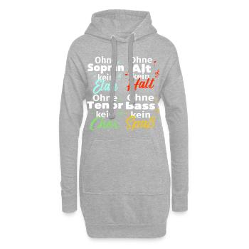 Ohne Sopran, Alt, Tenor und Bass kein Chor! - Hoodie-Kleid - Grau meliert - Vorne