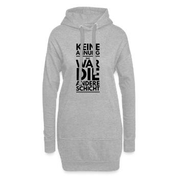Das war die andere Schicht Arbeit Spruch Tshirt - Hoodie-Kleid - Grau meliert - Vorne