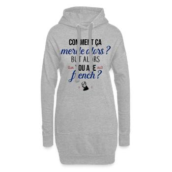 You are French ? - Sweat-shirt à capuche long Femme - gris chiné - Devant