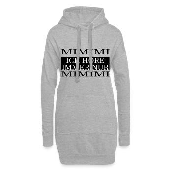 MIMIMI ich höre immer nur MIMIMI - Hoodie-Kleid - Grau meliert - Vorne