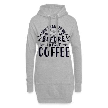 Sprich erst nach meinem ersten Kaffee mit mir. - Hoodie-Kleid - Grau meliert - Vorne