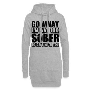 Va-t’en, je suis beaucoup trop sobre pour m’occuper de toi - Sweat-shirt à capuche long Femme - gris chiné - Devant