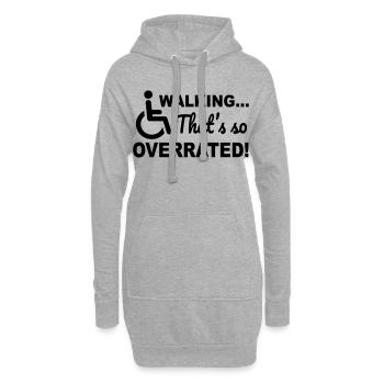 Zu Fuß zu gehen wird so überbewertet. Humor im Rollstuhl # - Hoodie-Kleid - Grau meliert - Vorne