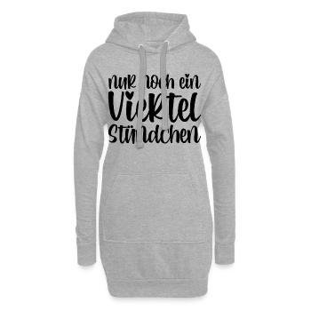 Nur noch ein viertel Stündchen - Hoodie-Kleid - Grau meliert - Vorne