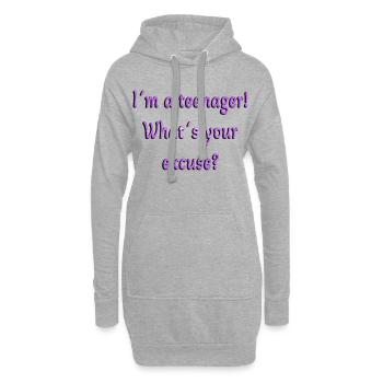 Teenager, Was ist deine Entschuldigung, Teenager sind Teenager - Hoodie-Kleid - Grau meliert - Vorne