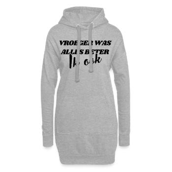 Avant, tout allait mieux, moi aussi # - Sweat-shirt à capuche long Femme - gris chiné - Devant