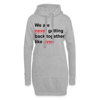 Nous ne nous remettrons jamais ensemble comme jamais - Sweat-shirt à capuche long Femme - gris chiné - Devant