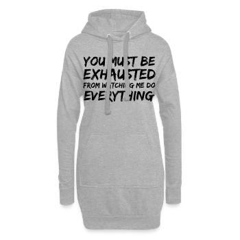 you must be exhausted from watching me everything - Sweat-shirt à capuche long Femme - gris chiné - Devant