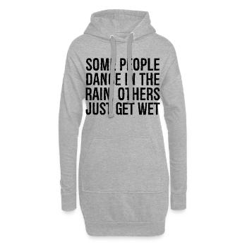 Certaines personnes dansent sous la pluie, d’autres - Sweat-shirt à capuche long Femme - gris chiné - Devant