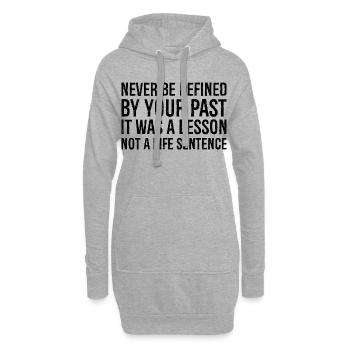 Lass dich nie von deiner Vergangenheit definieren, es war eine Lektion - Hoodie-Kleid - Grau meliert - Vorne