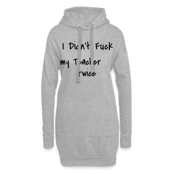Je n’ai pas baisé mon prof deux fois - Sweat-shirt à capuche long Femme - gris chiné - Devant