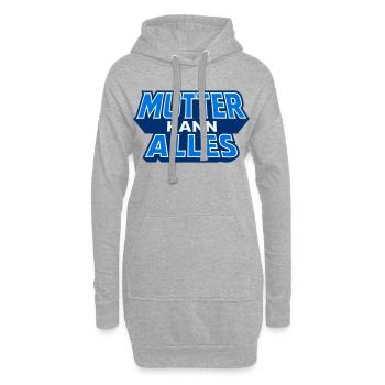 Maman peut tout faire Motif en bleu - Sweat-shirt à capuche long Femme - gris chiné - Devant