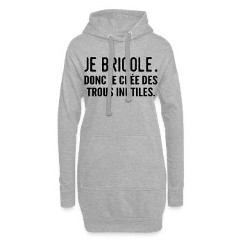 Je bricole, donc je crée des trous inutiles - Sweat-shirt à capuche long Femme - gris chiné - Devant