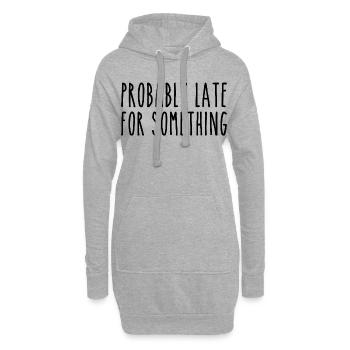 Wahrscheinlich zu spät für irgendetwas - Hoodie-Kleid - Grau meliert - Vorne
