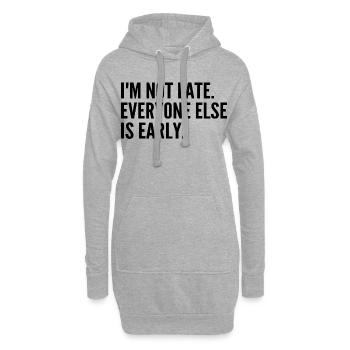 Ich bin nicht spät dran, die anderen sind voraus - Hoodie-Kleid - Grau meliert - Vorne