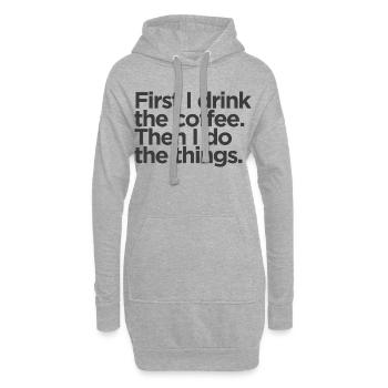 First I Drink The Coffee - Hoodie-Kleid - Grau meliert - Vorne