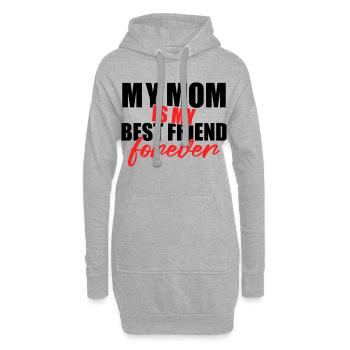 Mom Is My Best Friend Forever Shirt - Hoodie-Kleid - Grau meliert - Vorne