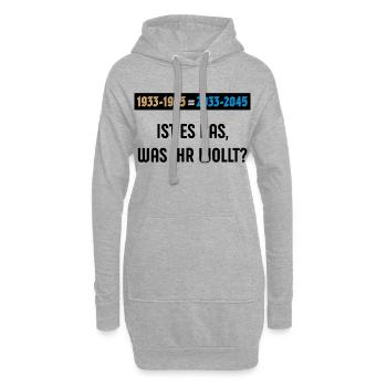 1933-1945 = 2033-2045 – Ist Es Das … (POS 3C) - Hoodie-Kleid - Grau meliert - Vorne