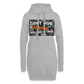 Don’t Give Advice You Don’t Take Statement - Hoodie-Kleid - Grau meliert - Vorne