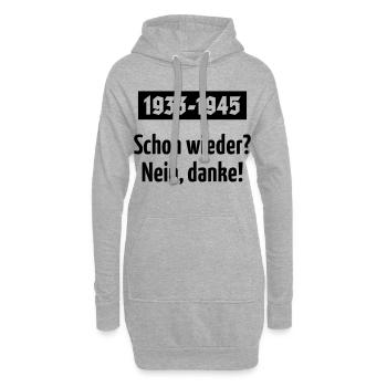 1933-1945 – Schon Wieder? Nein, Danke! (Black) - Hoodie-Kleid - Grau meliert - Vorne